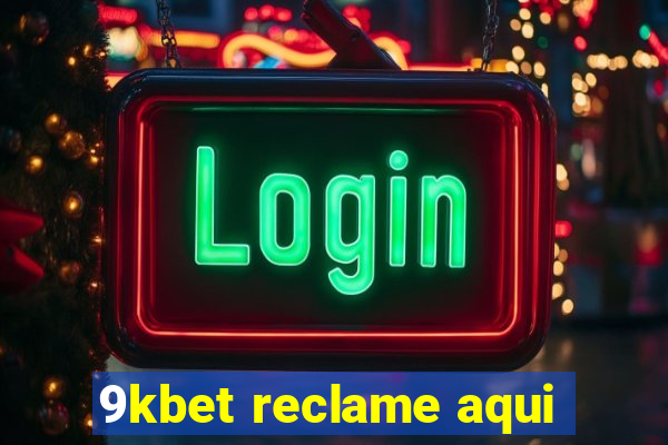 9kbet reclame aqui